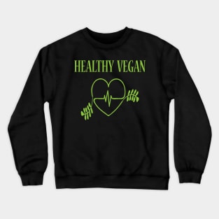 Healthy Vegan Crewneck Sweatshirt